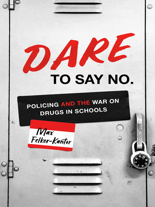 Title details for DARE to Say No by Max Felker-Kantor - Available